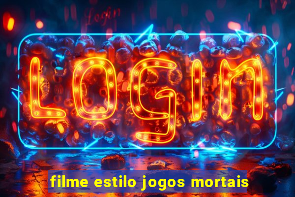 filme estilo jogos mortais